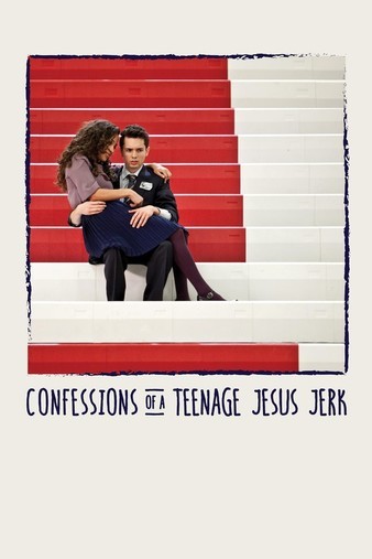 Confessions.of.a.Teenage.Jesus.Jerk.2017.WEB-DL.XviD.AC3-FGT