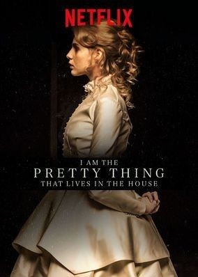 I.Am.the.Pretty.Thing.That.Lives.in.the.House.2016.1080p.NF.WEBRip.DD5.1.x264-monkee