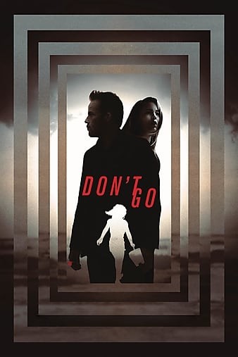 Dont.Go.2018.1080p.BluRay.REMUX.AVC.DTS-HD.MA.5.1-FGT